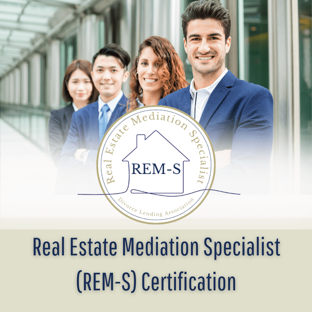 REMS Real Estate Mediation Specialist Certification Divorce
